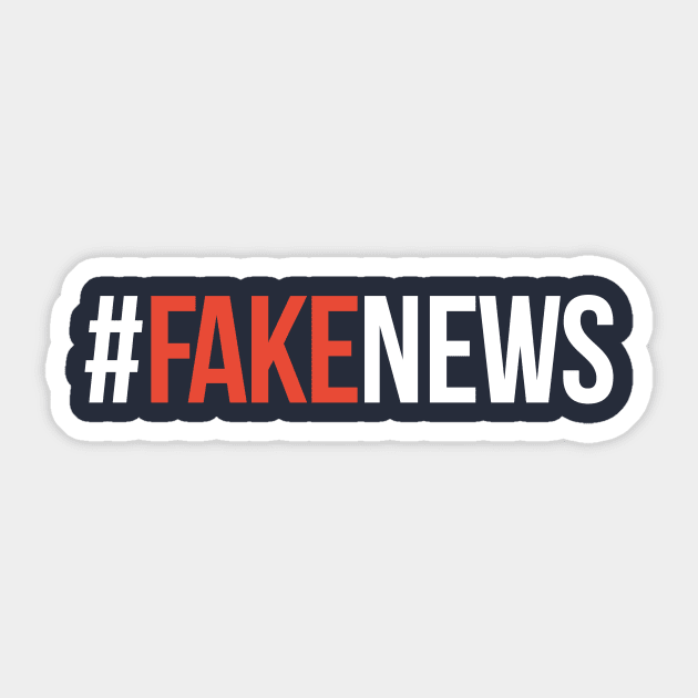 Fake News T Shirt - Trump Quotes Political Humor Sticker by RedYolk